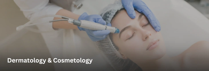 Dermatology & Cosmetology
